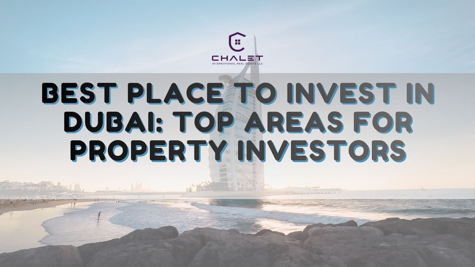 Best Place to Invest in Dubai: Top Areas for Property Investors